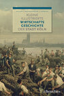 Buchcover Kleine illustrierte Wirtschaftsgeschichte der Stadt Köln