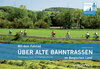 Buchcover Mit dem Fahrrad über alte Bahntrassen im Bergischen Land