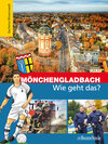 Buchcover Mönchengladbach - Wie geht das?