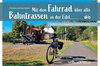Buchcover Mit dem Fahrrad über alte Bahntrassen in der Eifel
