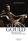 Buchcover Glenn Gould oder Die Kunst der Interpretation