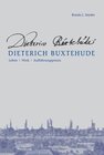 Buchcover Dieterich Buxtehude - Leben, Werk, Aufführungspraxis