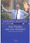 Buchcover Das Theater, das uns verändert -Essays über Oper, Kunst und Politik-. Buch: Essays uber Oper, ...