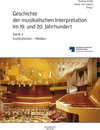 Buchcover Geschichte der musikalischen Interpretation im 19. und 20. Jahrhundert, Band 2: Institutionen – Medien