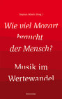 Buchcover Wie viel Mozart braucht der Mensch?