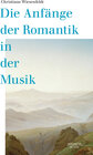 Buchcover Die Anfänge der Romantik in der Musik