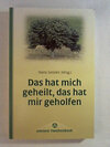 Buchcover Das hat mich geheilt, das hat mir geholfen