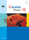 Buchcover Galvani - Chemie für Gymnasien - Ausgabe B - Für die Oberstufe in Bayern - Bisherige Ausgabe - 12. Jahrgangsstufe