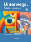 Buchcover Unterwegs - Religion begegnen - Gymnasium Bayern - 6. Jahrgangsstufe