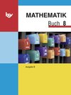 Buchcover Mathematik Buch - Ausgabe B - Mittelschule Bayern / 8. Jahrgangsstufe - Schülerbuch