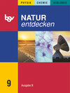 Buchcover Natur entdecken - Physik - Chemie - Biologie - Ausgabe B - Mittelschule Bayern 2005 - 9. Jahrgangsstufe