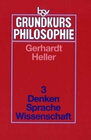 Buchcover bsv Grundkurs Philosophie / Band 3 - Denken - Sprache - Wissenschaft