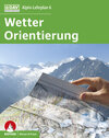Buchcover Alpin-Lehrplan 6: Wetter und Orientierung