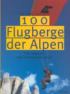 Buchcover 100 Flugberge der Alpen für Genuss- und Streckenflieger