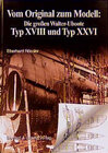 Buchcover Vom Original zum Modell: Die grossen Walter-Uboote Typ XVIII und Typ XXVI