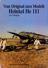 Buchcover Vom Original zum Modell: Heinkel He 111