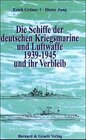 Buchcover Die Schiffe der deutschen Kriegsmarine und Luftwaffe 1939-1945 und ihr Verbleib