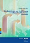 Buchcover Standardisierung und Zertifizierung beruflicher Qualifikationen in Europa