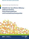 Buchcover Didaktik der berufl. Bildung - Selbstverständnis, Zukunftsperspektiven und Innovationsschwerpunkte