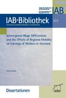 Buchcover Interregional Wage Differentials and the Effects of Regional Mobility on Earnings of Workers in G.