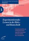 Buchcover Experimentierendes Lernen in der Holz- und Bautechnik