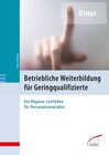 Buchcover Betriebliche Weiterbildung für Geringqualifizierte