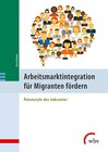 Buchcover Arbeitsmarktintegration für Migranten fördern