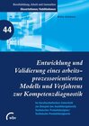 Buchcover Entwicklung und Validierung eines arbeitsprozessorientierten Modells und Verfahrens zur Kompetenzdiagnostik im berufssch