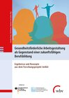 Buchcover Gesundheitsförderliche Arbeitsgestaltung als Gegenstand einer zukunftsfähigen Berufsbildung