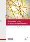 Buchcover Arbeitsmarkt 2030 - Fachexpertisen und Szenarien