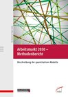 Buchcover Arbeitsmarkt 2030 - Methodenbericht