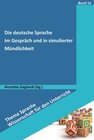 Buchcover Die deutsche Sprache im Gespräch und in simulierter Mündlichkeit