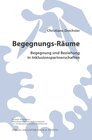 Buchcover Begegnungs-Räume. Begegnung und Beziehung in Inklusionspartnerschaften