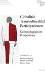 Buchcover Globalität - Transkulturalität - Partizipationen