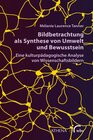 Buchcover Bildbetrachtung als Synthese von Umwelt und Bewusstsein