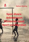 Sport divers: Arbeitersport - Ethnischer Sport - Sport und Migration width=