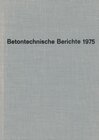 Buchcover Betontechnische Berichte. Berichte und Mitteilungen der betontechnischen... / Betontechnische Berichte. Berichte und Mit