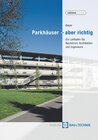 Buchcover Parkhäuser - aber richtig