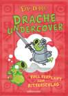 Buchcover Drache undercover - Voll verplant zum Ritterschlag (Drache Undercover, Bd. 1)