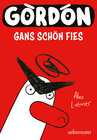 Buchcover Gordon - Gans schön fies: Comicroman mit plakativem, sehr humorvollem Illustrationsstil