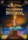 Buchcover Die 2. Mission der tollkühnen Bücher / Die Mission der tollkühnen Bücher Bd.2