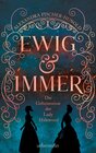 Buchcover Ewig & Immer - Die Geheimnisse der Lady Halewood