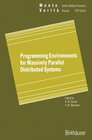 Buchcover Programming Environments for Massively Parallel Distributed Systems