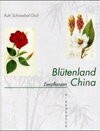 Buchcover Blütenland China - Botanische Berichte und Bilder