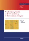 Buchcover A Laboratory Guide to Biotin-Labeling in Biomolecule Analysis