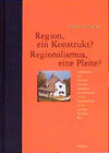 Buchcover Region, ein Konstrukt? Regionalismus, eine Pleite?