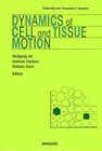 Buchcover Dynamics of Cell and Tissue Motion