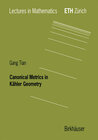 Buchcover Canonical Metrics in Kähler Geometry