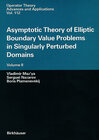 Buchcover Asymptotic Theory of Elliptic Boundary Value Problems in Singularly Perturbed Domains Volume II