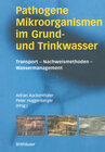 Buchcover Pathogene Mikroorganismen im Grund- und Trinkwasser